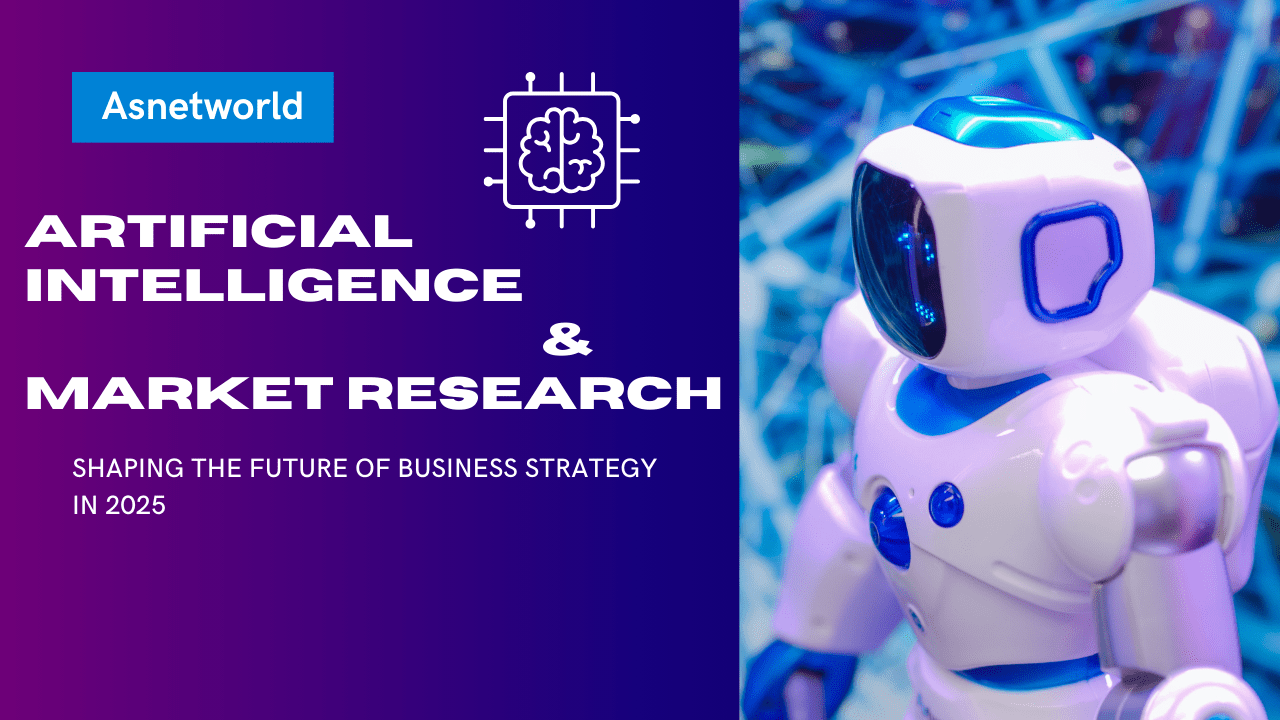 Artificial Intelligence and Market Research: Shaping the Future of Business Strategy in 2025